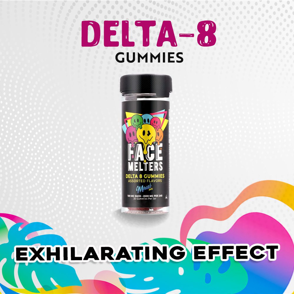 Delta 8 gummies Face melters