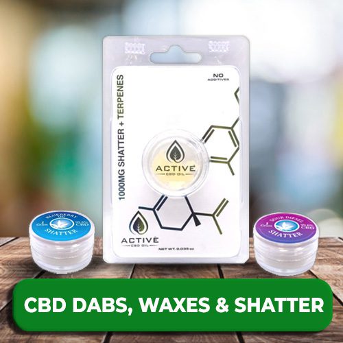 CBD Dabs, Wax and Shatter